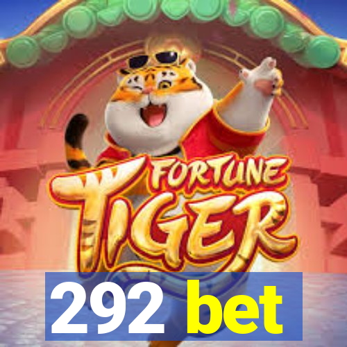 292 bet