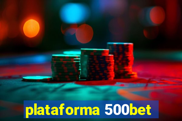 plataforma 500bet