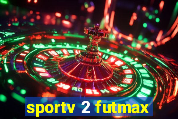 sportv 2 futmax