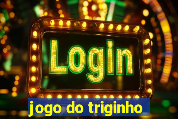 jogo do triginho