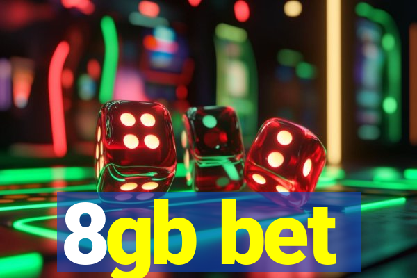 8gb bet