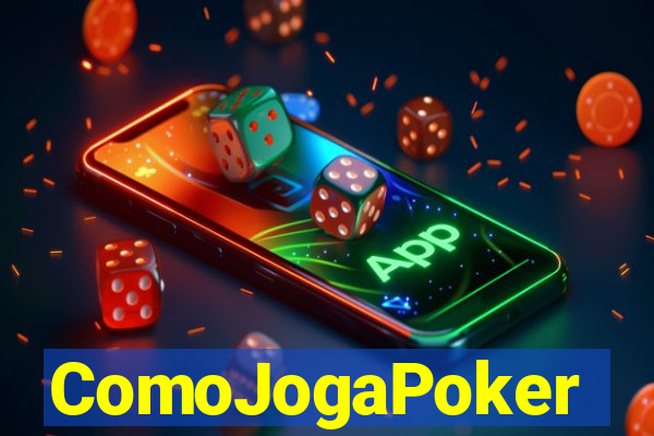 ComoJogaPoker