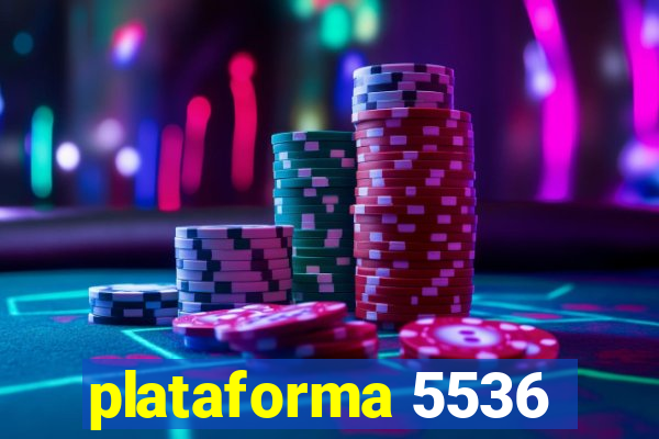 plataforma 5536