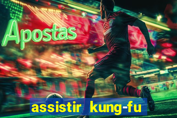 assistir kung-fu futebol clube