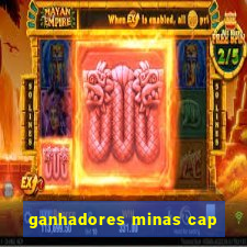 ganhadores minas cap