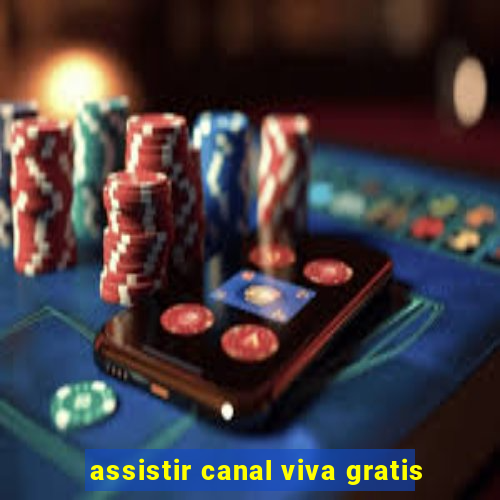 assistir canal viva gratis